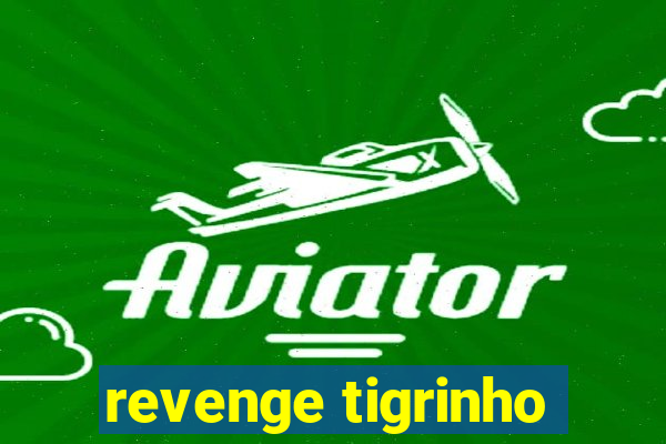 revenge tigrinho